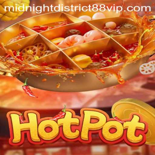 Discover the Thrilling World of Hotpot in Midnight District 88