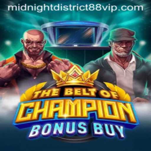 TheBeltOfChampionBonusBuy: The Ultimate Game Experience with MIDNIGHT DISTRICT 88